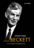 samuel beckett el ultimo modernista-anthony cronin-9788495291226 samuel beckett el ultimo modernista-anthony cronin-9788495291226