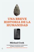 una breve historia de la humanidad-michael cook-9788495348326 una breve historia de la humanidad-michael cook-9788495348326