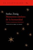 momentos estelares de la humanidad: catorce miniaturas historicas-stefan zweig-9788495359926 momentos estelares de la humanidad: catorce miniaturas historicas-stefan zweig-9788495359926