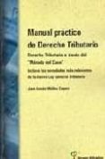 manual practico de derecho tributario: derecho tributario a trave s del metodo del caso (incluye las novedades mas relevantes de la nueva ley general tributaria)-juan ramon medina cepero-9788495545626 manual practico de derecho tributario: derecho tributario a trave s del metodo del caso (incluye las novedades mas relevantes de la nueva ley general tributaria)-juan ramon medina cepero-9788495545626