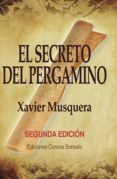 el secreto del pergamino (2ª ed)-xavier musquera-9788495645326 el secreto del pergamino (2ª ed)-xavier musquera-9788495645326