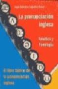 la pronunciacion inglesa: fonetica y fonologia (incluye cd-rom)-9788495959126 la pronunciacion inglesa: fonetica y fonologia (incluye cd-rom)-9788495959126