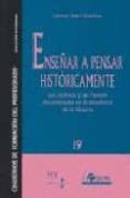 enseñar a pensar historicamente: los archivos y las fuentes docum entales en la enseñanza de la historia-gemma tribo traveria-9788496108226 enseñar a pensar historicamente: los archivos y las fuentes docum entales en la enseñanza de la historia-gemma tribo traveria-9788496108226