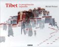 tibet: la peregrinacion imposible-michel peissel-9788496483026 tibet: la peregrinacion imposible-michel peissel-9788496483026