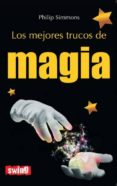 los mejorres trucos de magia-philip simmons-9788496746626 los mejorres trucos de magia-philip simmons-9788496746626