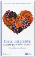 dieta integrativa-elisa blazquez blanco-9788496851726 dieta integrativa-elisa blazquez blanco-9788496851726