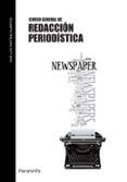 curso general de redaccion periodistica-jose luis martinez albertos-9788497321426 curso general de redaccion periodistica-jose luis martinez albertos-9788497321426
