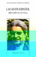 lacan en español: breviario de lectura-jose miguel marinas-9788497421126 lacan en español: breviario de lectura-jose miguel marinas-9788497421126