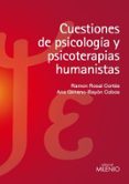 cuestiones de psicologia y psicoterapias humanistas-ramon rosal cortes-ana gimeno-bayon cobos-9788497435826 cuestiones de psicologia y psicoterapias humanistas-ramon rosal cortes-ana gimeno-bayon cobos-9788497435826