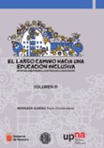 el largo camino hacia una educacion inclusiva: aportaciones desde la historia de la educacion vol. iii-9788497692526 el largo camino hacia una educacion inclusiva: aportaciones desde la historia de la educacion vol. iii-9788497692526