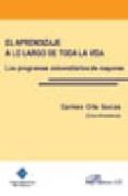 el aprendizaje a lo largo de toda la vida: los programas universi tarios de mayores-carmen (coord.) et al. orte socias-9788497728126 el aprendizaje a lo largo de toda la vida: los programas universi tarios de mayores-carmen (coord.) et al. orte socias-9788497728126