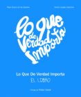 lo que de verdad importa-9788497859226 lo que de verdad importa-9788497859226