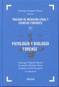 patologia y biologia forense: tratado de medicina legal y ciencia s forenses, tomo 3-9788497908726 patologia y biologia forense: tratado de medicina legal y ciencia s forenses, tomo 3-9788497908726