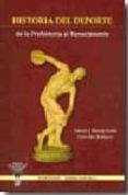 historia del deporte: de la prehistoria al renacimiento-antonio j. monroy anton-gema saez rodriguez-9788498232226 historia del deporte: de la prehistoria al renacimiento-antonio j. monroy anton-gema saez rodriguez-9788498232226