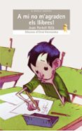 a mi no m agraden els llibres-joan portel rifa-9788498245226 a mi no m agraden els llibres-joan portel rifa-9788498245226