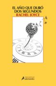 el año que duro dos segundos-rachel joyce-9788498386226 el año que duro dos segundos-rachel joyce-9788498386226