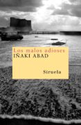 los malos adioses-iñaki abad-9788498410426 los malos adioses-iñaki abad-9788498410426