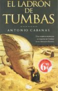 el ladron de tumbas-antonio cabanas-9788498727326 el ladron de tumbas-antonio cabanas-9788498727326