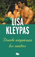 donde empiezan los sueños-lisa kleypas-9788498729726 donde empiezan los sueños-lisa kleypas-9788498729726