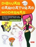dibujar caricaturas modernas-christopher hart-9788498744026 dibujar caricaturas modernas-christopher hart-9788498744026