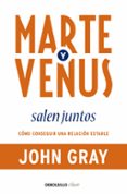 marte y venus salen juntos: como conseguir una relacion estable-john gray-9788499083926 marte y venus salen juntos: como conseguir una relacion estable-john gray-9788499083926