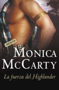 la fuerza del highlander (highlander 1) (ebook)-monica mccarty-9788499085326 la fuerza del highlander (highlander 1) (ebook)-monica mccarty-9788499085326