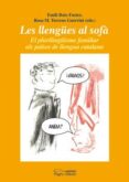 les llengües al sofa: el plurilingüisme familiar als països de ll engua catalana-emili boix fuster-rosa maria torrens-9788499751726 les llengües al sofa: el plurilingüisme familiar als països de ll engua catalana-emili boix fuster-rosa maria torrens-9788499751726