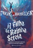 Descarga gratuita de epub ebooks collection A FILHA DA RAINHA SEREIA  (edición en portugués) (Literatura española) ePub RTF CHM 9788542224726 de TRICIA LEVENSELLER