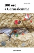 Descargar libros en ipad desde amazon 100 ORE A GERUSALEMME de  PDB CHM iBook in Spanish 9788885608726