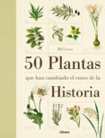 50 plantas que han cambiado el curso de la historia-bill laws-9789089982926 50 plantas que han cambiado el curso de la historia-bill laws-9789089982926