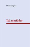 Libros descargables de amazon para kindle. TVÅ MORFÄDER (Literatura española) 9789180570626 CHM DJVU