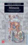 mimesis: la representacion de la realidad en la literatura occide ntal-erich auerbach-9789681602826 mimesis: la representacion de la realidad en la literatura occide ntal-erich auerbach-9789681602826