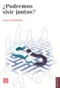 ¿podremos vivir juntos?-alain touraine-9789681662226 ¿podremos vivir juntos?-alain touraine-9789681662226