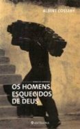 os homens esquecidos de deus-albert cossery-9789726081326 os homens esquecidos de deus-albert cossery-9789726081326