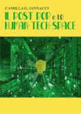 Nuevos libros descargables gratis IL POST POP E LO HUMAN-TECH-SPACE en español