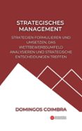 Ebook para psp descargar STRATEGISCHES MANAGEMENT: STRATEGIEN FORMULIEREN UND UMSETZEN, DAS WETTBEWERBSUMFELD ANALYSIEREN UND STRATEGISCHE ENTSCHEIDUNGEN TREFFEN  (edición en alemán) 