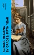 SCHOOL READING BY GRADES: FIFTH YEAR  (edición en inglés)