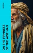 Descarga gratuita de libros en pdf para kindle. ON THE FIRMNESS OF THE WISE MAN  (edición en inglés) 4066339563636