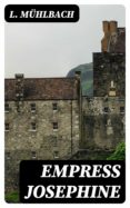 Ebook para descarga de conocimiento general EMPRESS JOSEPHINE 