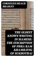 Los mejores libros de audio descargar iphone THE OLDEST KNOWN WRITING IN SIAMESE: THE INSCRIPTION OF PHRA RAM KHAMHÆNG OF SUKHOTHAI