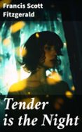 Descargar ebook gratis archivos pdf TENDER IS THE NIGHT  (edición en inglés) (Literatura española)