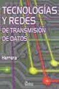 tecnologias y redes de transmision de datos-enrique herrera-9789681863838 tecnologias y redes de transmision de datos-enrique herrera-9789681863838