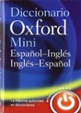 mini diccionario inglés-español español-ingles 4 edición revisada (minidiccionario oxford)-9780199693436 mini diccionario inglés-español español-ingles 4 edición revisada (minidiccionario oxford)-9780199693436