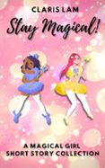 STAY MAGICAL!