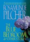 the blue bedroom & other stories-rosamunde pilcher-9781250055736 the blue bedroom & other stories-rosamunde pilcher-9781250055736