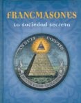francmasones: la sociedad secreta-9781407504636 francmasones: la sociedad secreta-9781407504636