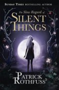 the slow regard of silent things (the kingkiller chronicle book 3)-patrick rothfuss-9781473209336 the slow regard of silent things (the kingkiller chronicle book 3)-patrick rothfuss-9781473209336