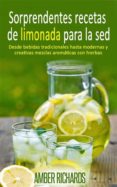 sorprendentes recetas de limonada para la sed (ebook)-9781507104736 sorprendentes recetas de limonada para la sed (ebook)-9781507104736