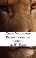 cinco votos para recibir poder del espiritu (ebook)-9781507194836 cinco votos para recibir poder del espiritu (ebook)-9781507194836