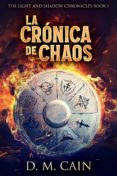 Ebooks gratis descargar en línea LA CRÓNICA DE CHAOS (Spanish Edition) de D.M. CAIN 9781547504336